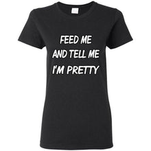 Load image into Gallery viewer, Feed Me And Tell Me Im Pretty - Black / S