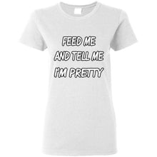 Load image into Gallery viewer, Feed Me And Tell Me Im Pretty - White / S